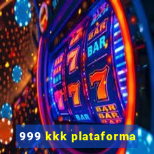 999 kkk plataforma